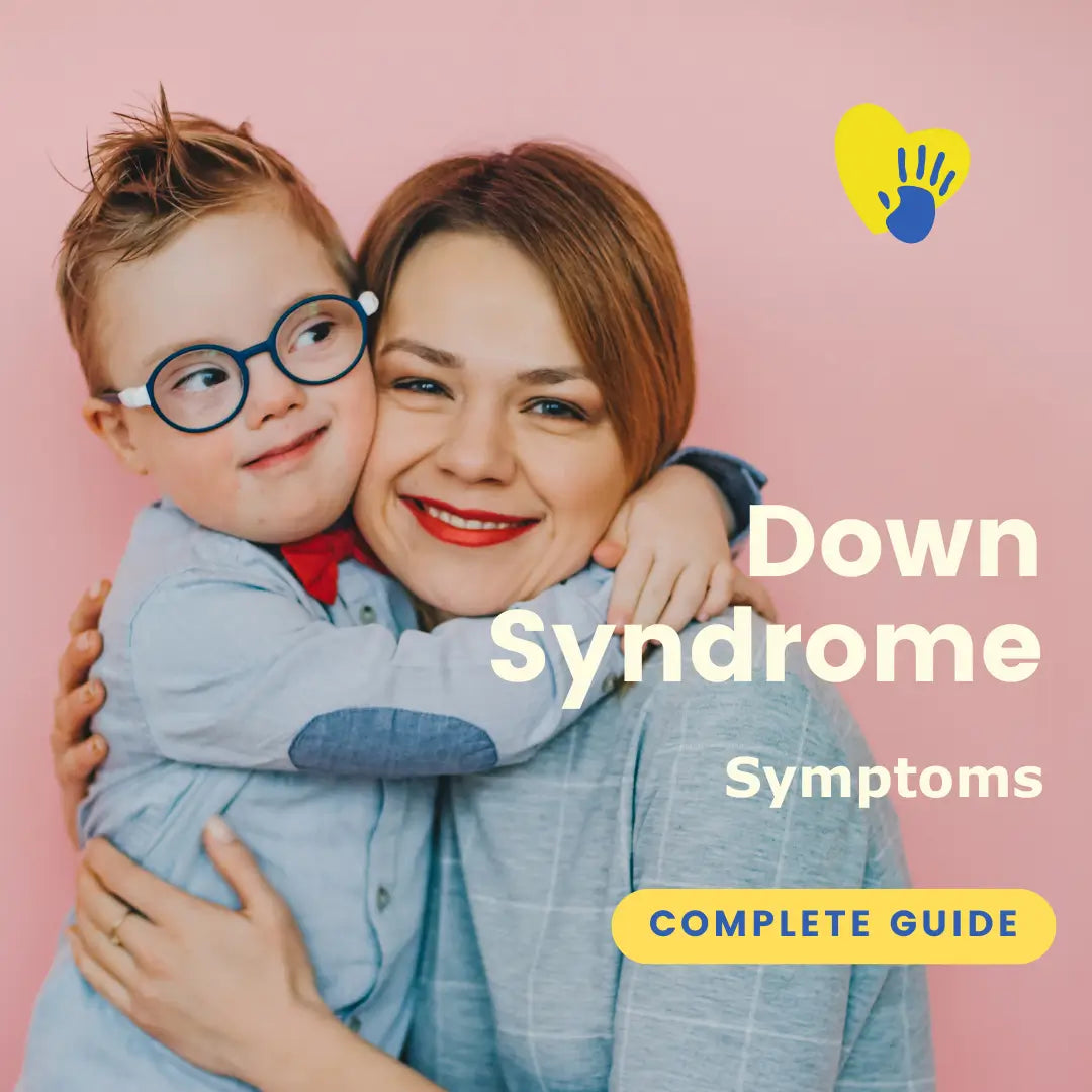 Down Syndrome Symptoms (Complete Guide)