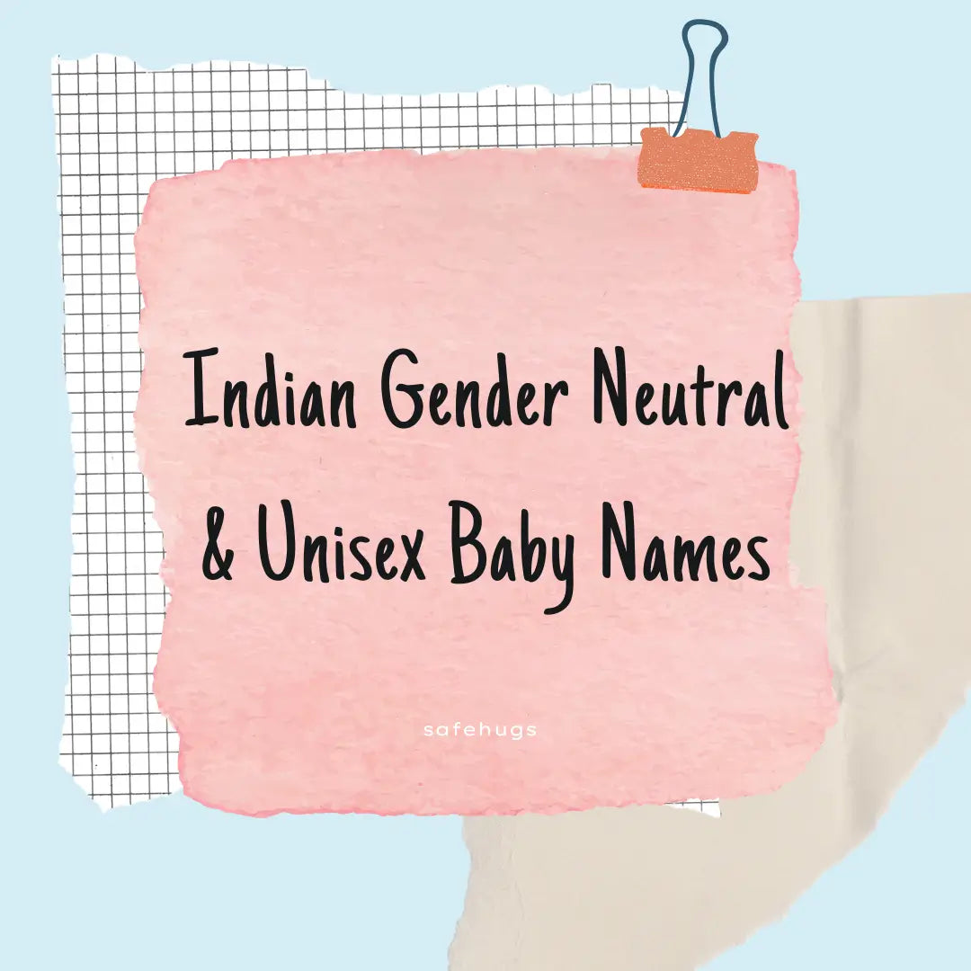 Unique Indian Gender Neutral & Unisex Baby Names