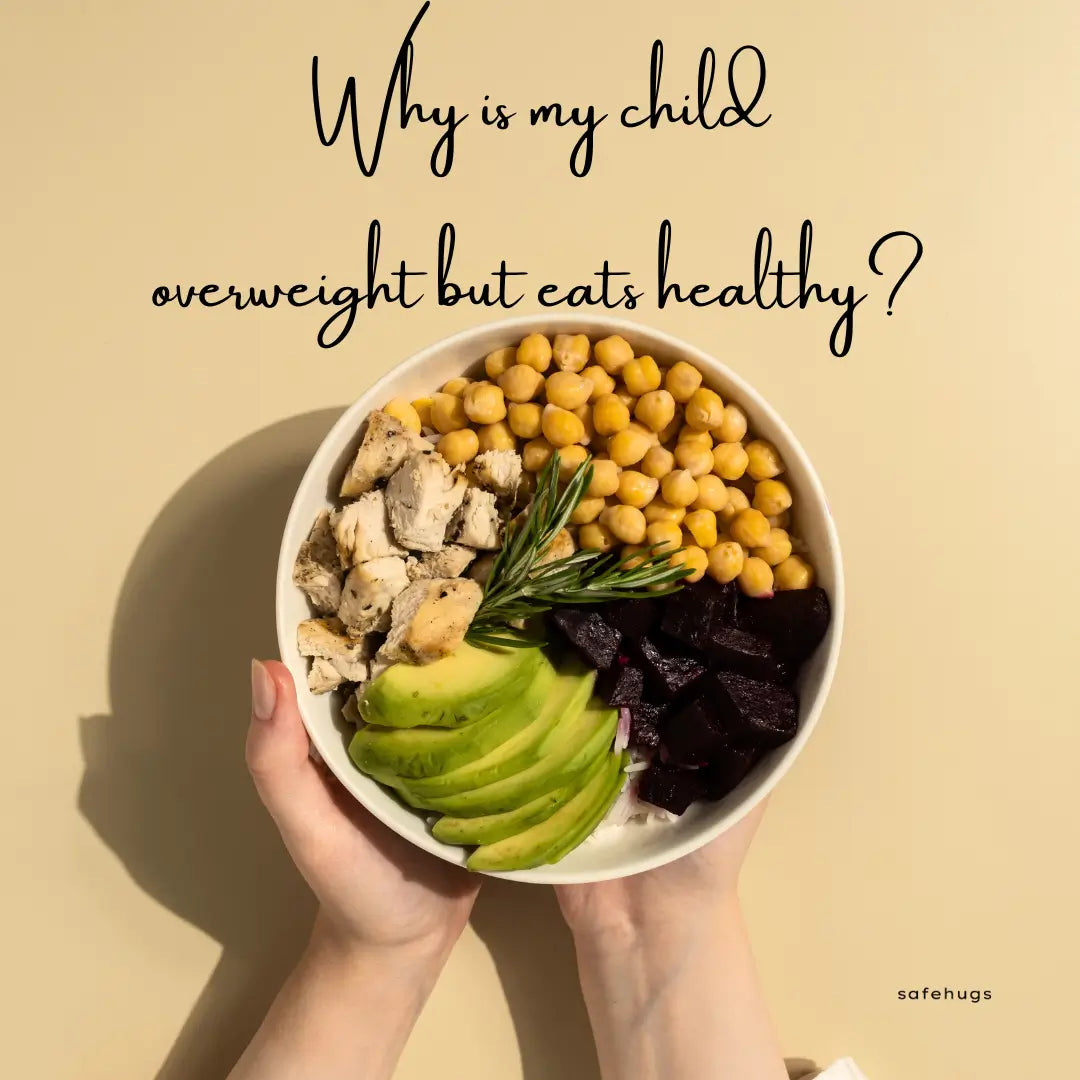 My Child is Overweight But Eats Healthy (Know Why!)