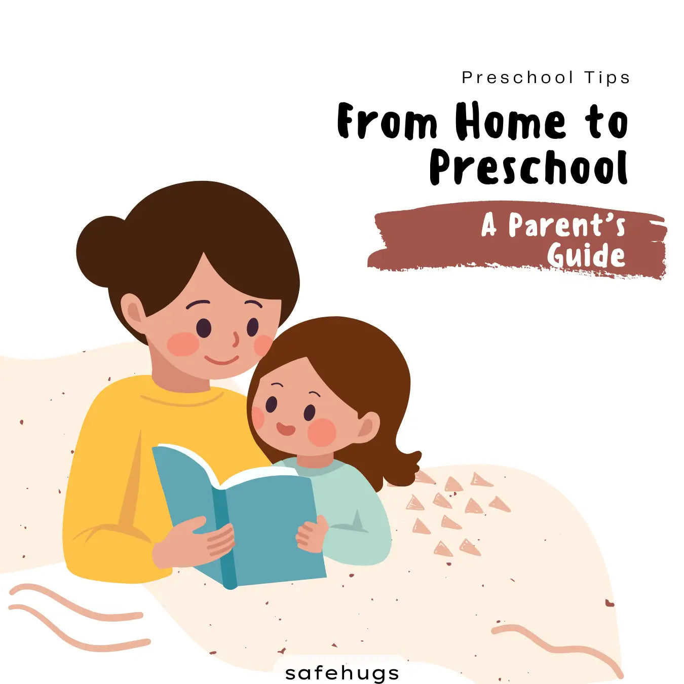 From Home to Preschool: A Parent’s Guide 