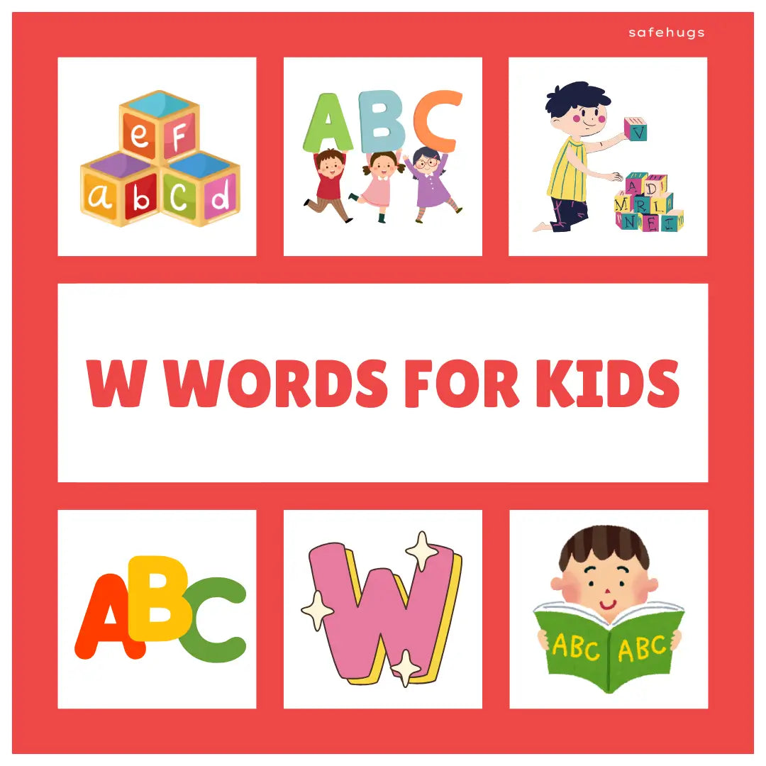 W. First Words 100+ Words That Start with W for Kids | Safehugs